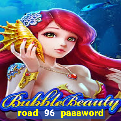 road 96 password happy taxi